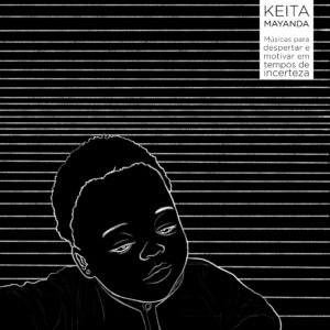 Keita Mayanda – Músicas Para Despertar e Motivar Em Tempos de Incerteza – Capa